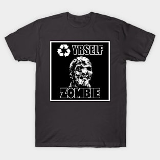 Recycle Yrself Zombie T-Shirt